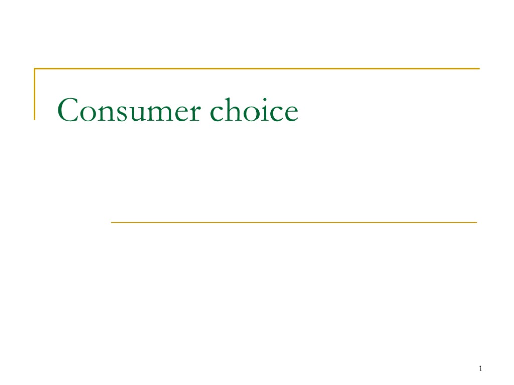 1 Consumer choice